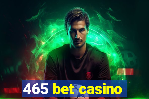 465 bet casino